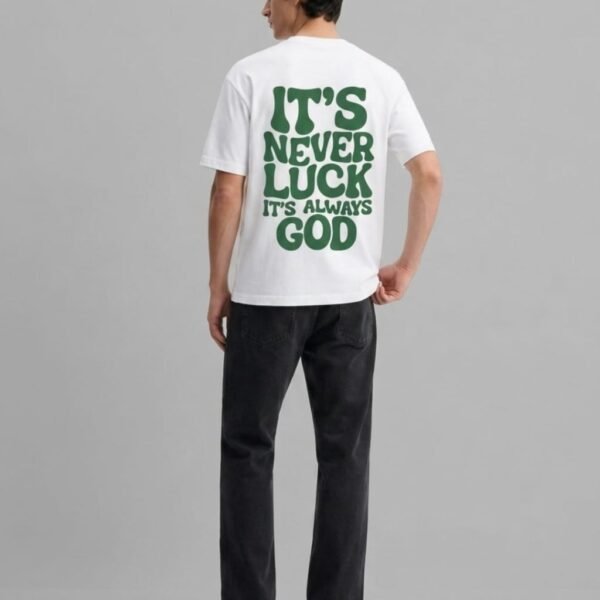 WhatsApp Image 2026-08-20 at 2.15.14 PM (2) It's Never Luck, It's Always God – Oversized Graphic T-Shirt